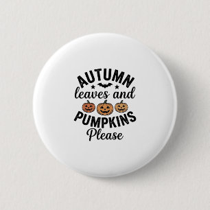 Autumn Leaves Pumpkins Please Vintage Halloween De 2 Inch Round Button