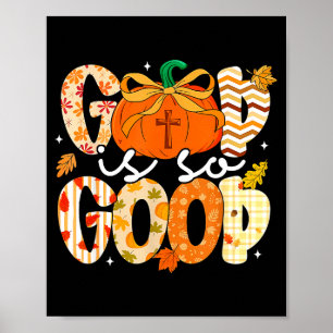 Autumn Pumpkin Christian Thanksgiving Faith God Is Poster