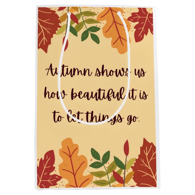 Autumn Shows Us How Beautiful Quote Medium Gift Bag (Front)