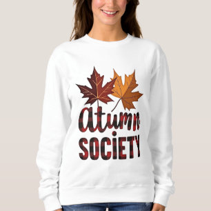 Autumn Society Maple Leaves Fall Season Design Sweatshirt
