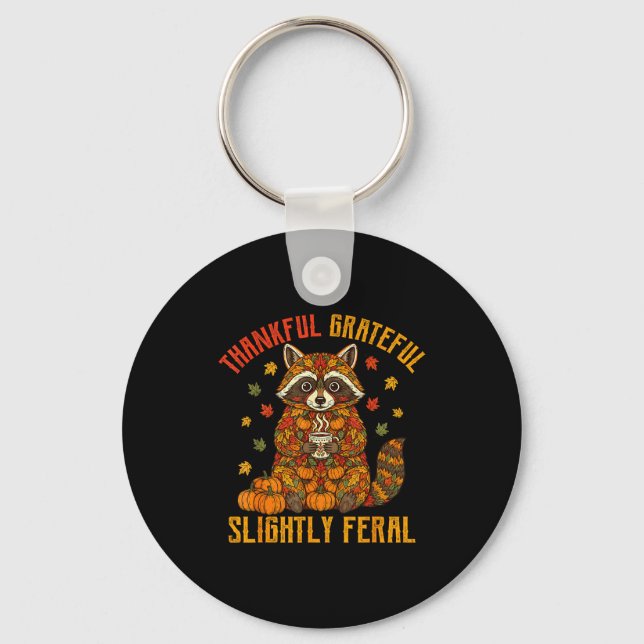 Autumn Thankful Grateful Slightly Feral Funny Racc Keychain (Front)