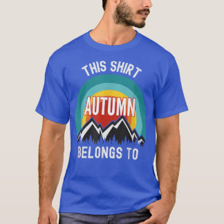 Autumn , ThisBelongs to Autumn  T-Shirt