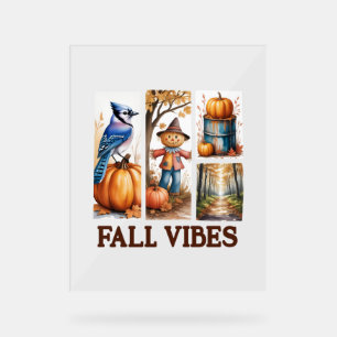Autumn Vibes Fall Vibes Acrylic Sign