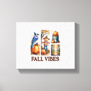 Autumn Vibes Fall Vibes Canvas Print