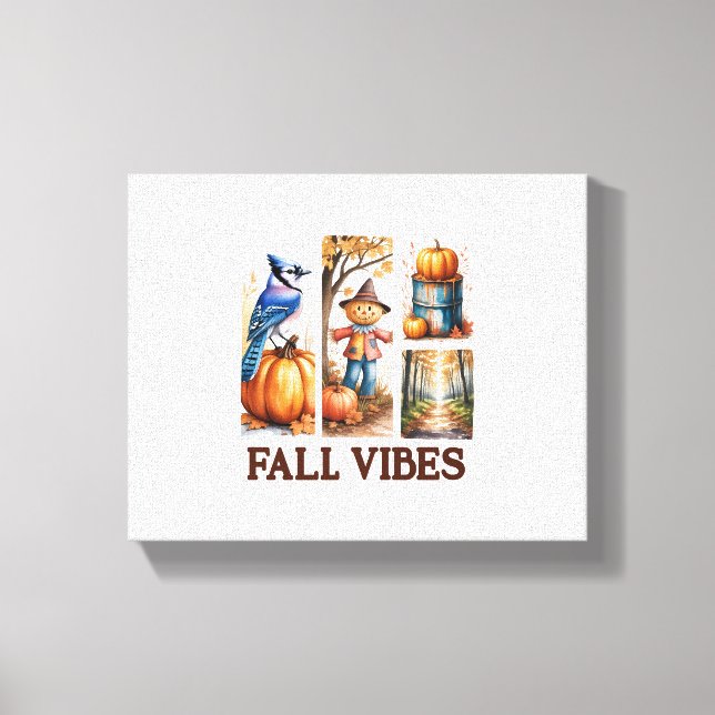 Autumn Vibes Fall Vibes Canvas Print (Front)