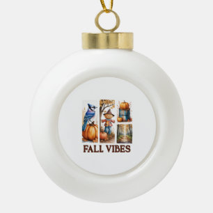 Autumn Vibes Fall Vibes Ceramic Ball Christmas Ornament