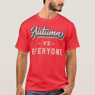 Autumn vs Everyone T-Shirt