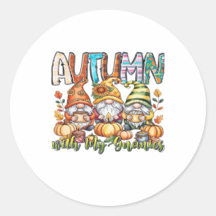 Autumn With My Gnomes Classic T-Shirt.png Classic Round Sticker