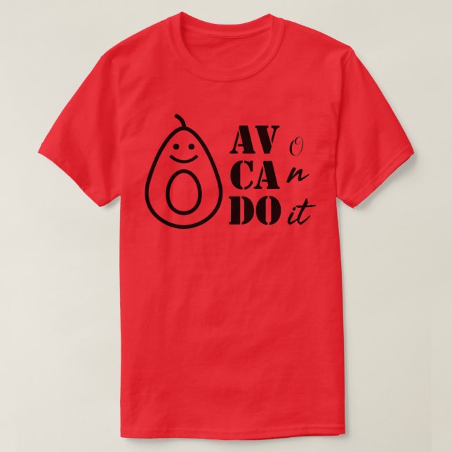 AV CAn Do i avocado I can do it t 3 T-Shirt (Design Front)