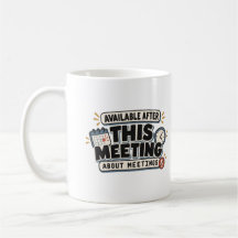 Available After This Meeting About Meetings Office