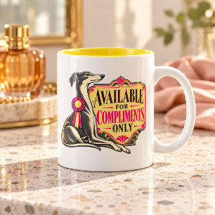 Available for Compliments Only Greyhound Mug