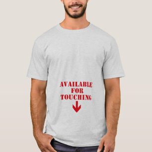 Available For Touching Naughty Humour T-Shirt