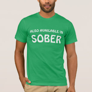 Available In Sober T-Shirt