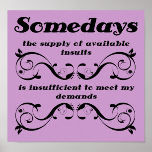 Available Insults Funny Poster Sign