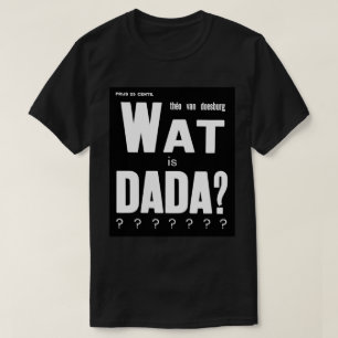 AVANT GARDE INSPIRED DADA ART TEXT T-Shirt