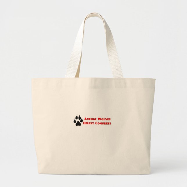 Avenge Wolves Delist Congress Vote Them Out Large Tote Bag (Front)