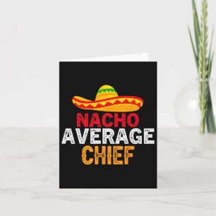 Average Chief Fathers Day Mexican Matching Family Card