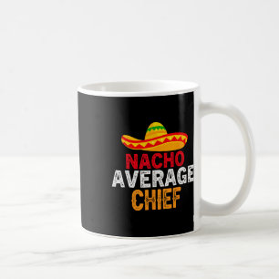 Average Chief Fathers Day Mexican Matching Family Coffee Mug