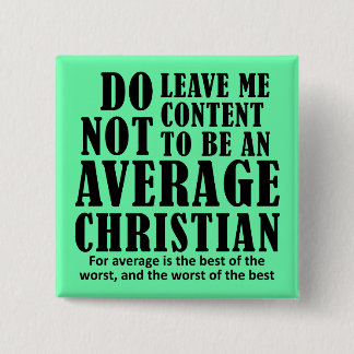 Average Christian Quotes Sayings 2 Inch Square Button