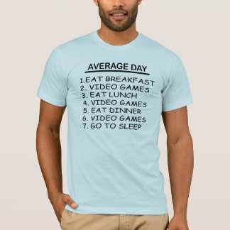 AVERAGE DAY T-Shirt