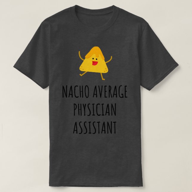 Average Physician Assistant Pillow T-Shirt (Design Front)