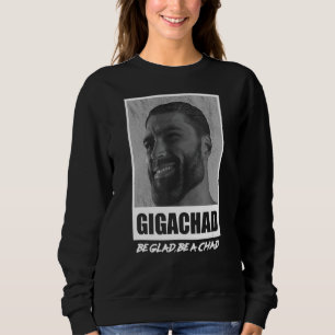 Average Sigma Male Gigachad Meme Sweatshirt