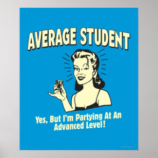 Average Student: Partying Advanced Poster