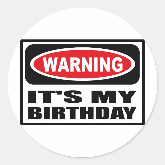 Avertissement C'EST MON Sticker D'ANNIVERSAIRE (Devant)