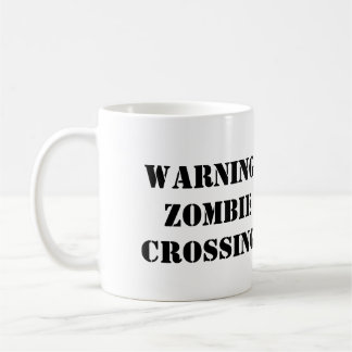 Avertissement : Croisement de zombi ! Tasse de