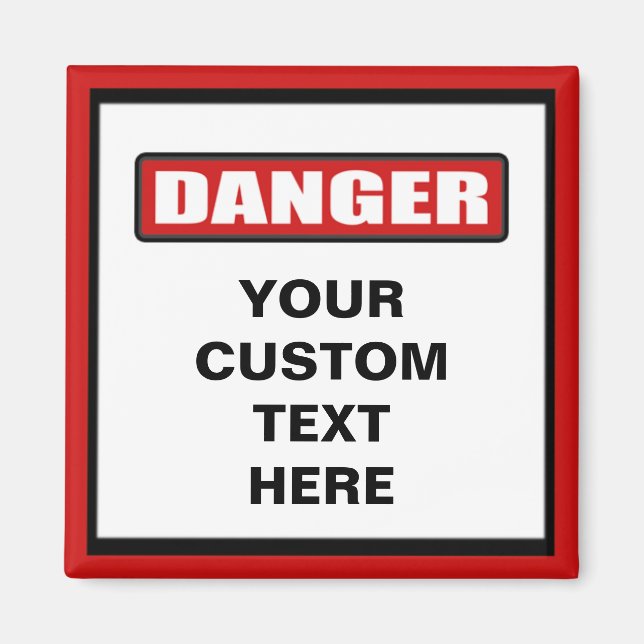 Avertissement de danger Magnet personnalisé (Devant)