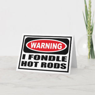 Avertissement I FONDLE HOT RODS Carte de voeux