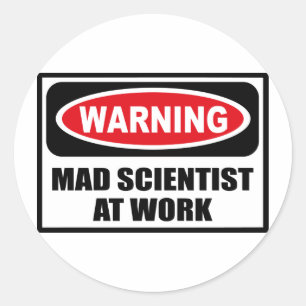 Avertissement MAD SCIENTIFIQUE AU TRAVAIL Sticker
