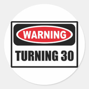 Avertissement TURNING 30 Sticker