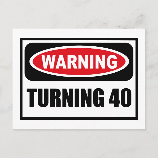 Avertissement TURNING 40 Carte postale (Devant)