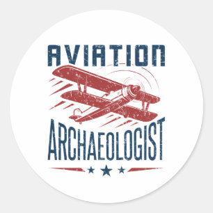 Aviation Archaeologist Archaeolgy Classic Round Sticker