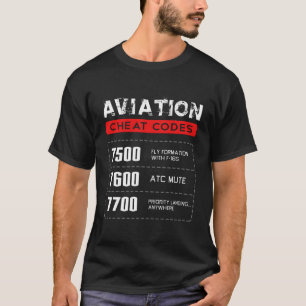 Aviation Cheat Codes Gift Aviation Gift Pilogift T-Shirt