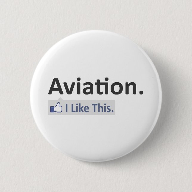 Aviation...I Like This 2 Inch Round Button (Front)