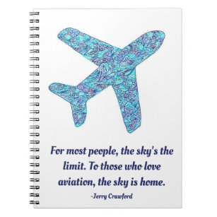Aviation Quote Airplane Notebook