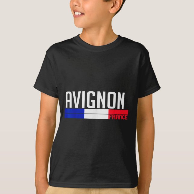 Avignon France Flag Travel Souvenir For Locals And T-Shirt (Front)