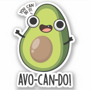 Avo-can-do Funny Avocado Puns