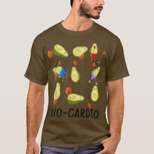 Avo Cardio Workout Avocado Vegetarian Men Women Fu T-Shirt