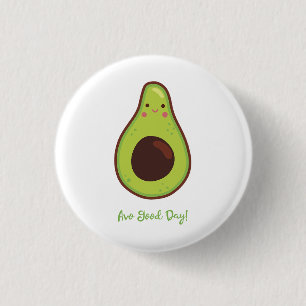 Avo Good Day Punny Avocado  1 Inch Round Button