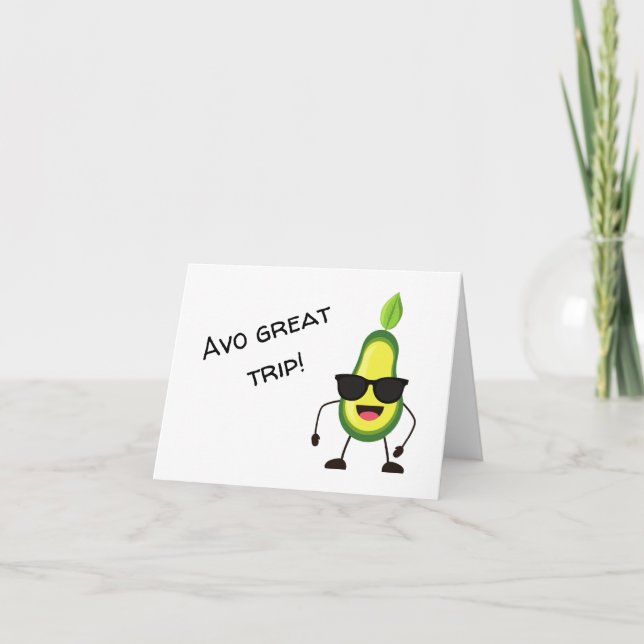 Avo Great Trip Funny Pun Greeting Card (Front)