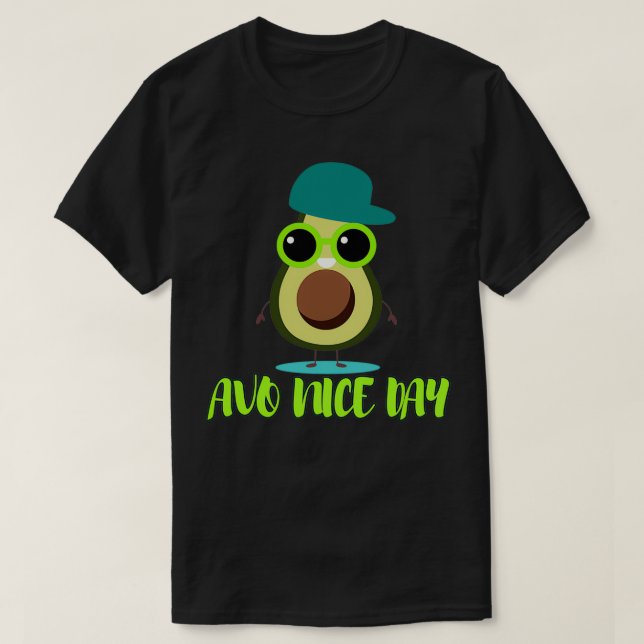 Avo Nice Day Cute Avocado Lover Shirt (Design Front)