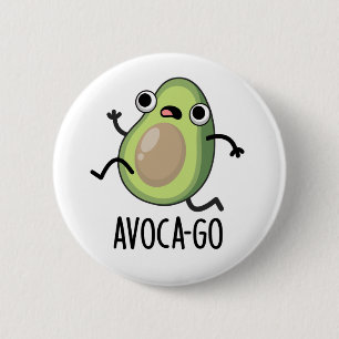 Avoca-go Funny Avocado Pun  2 Inch Round Button