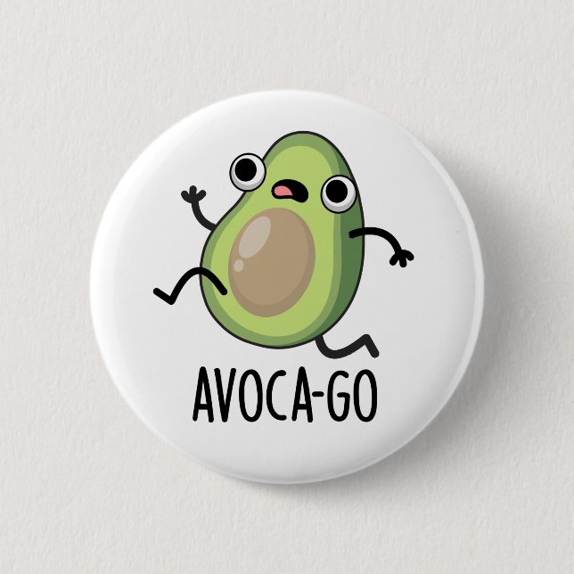 Avoca-go Funny Avocado Pun  2 Inch Round Button (Front)