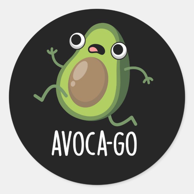 Avoca-go Funny Avocado Pun Dark BG Classic Round Sticker (Front)