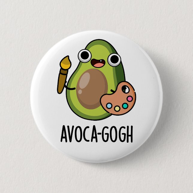 Avoca-gogh Funny Avocado Artist Pun  2 Inch Round Button (Front)
