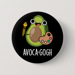 Avoca-gogh Funny Avocado Artist Pun Dark BG 2 Inch Round Button