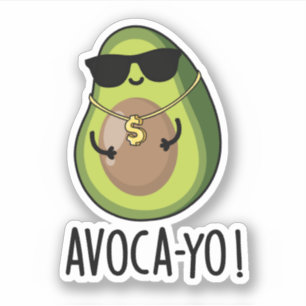 Avoca-yo Funny Cool Avocado Pun 